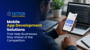 Mobile App Development Solutions That Help Businesses Stay Ahead of the Competition