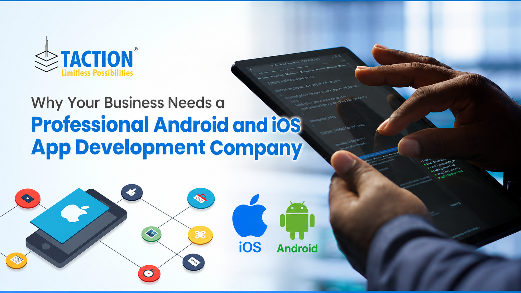 Why Your Business Needs a Professional Android and iOS App Development Company